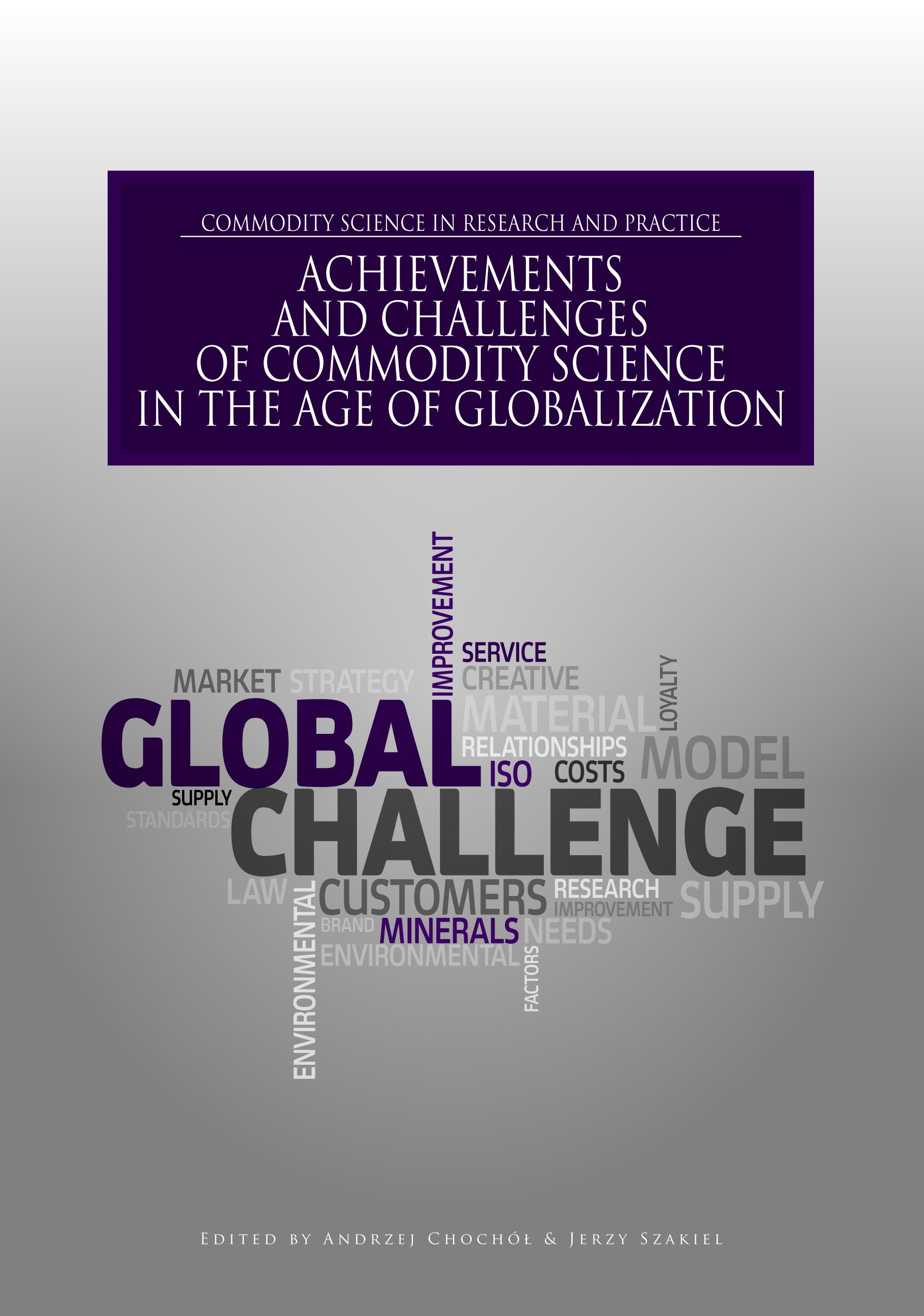 ACHIEVEMENTS_AND_CHALLENGES_OF_COMMODITY_SCIENCE_IN_THE_AGE_OF_GLOBALIZATION_ed_by_Chochol&Szakiel_01